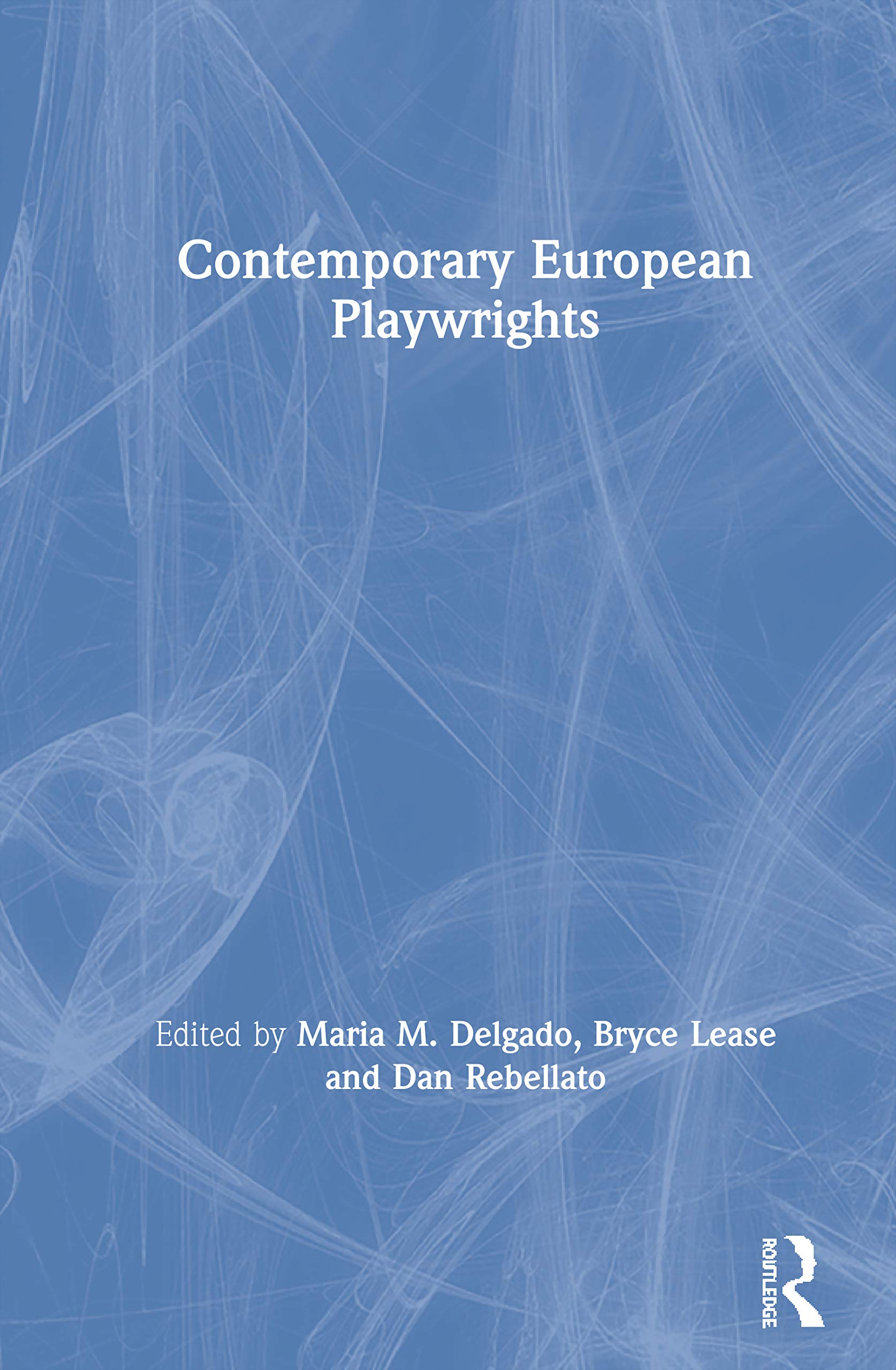 Contemporary European Playwrights : Comprendre les Textes de Scène