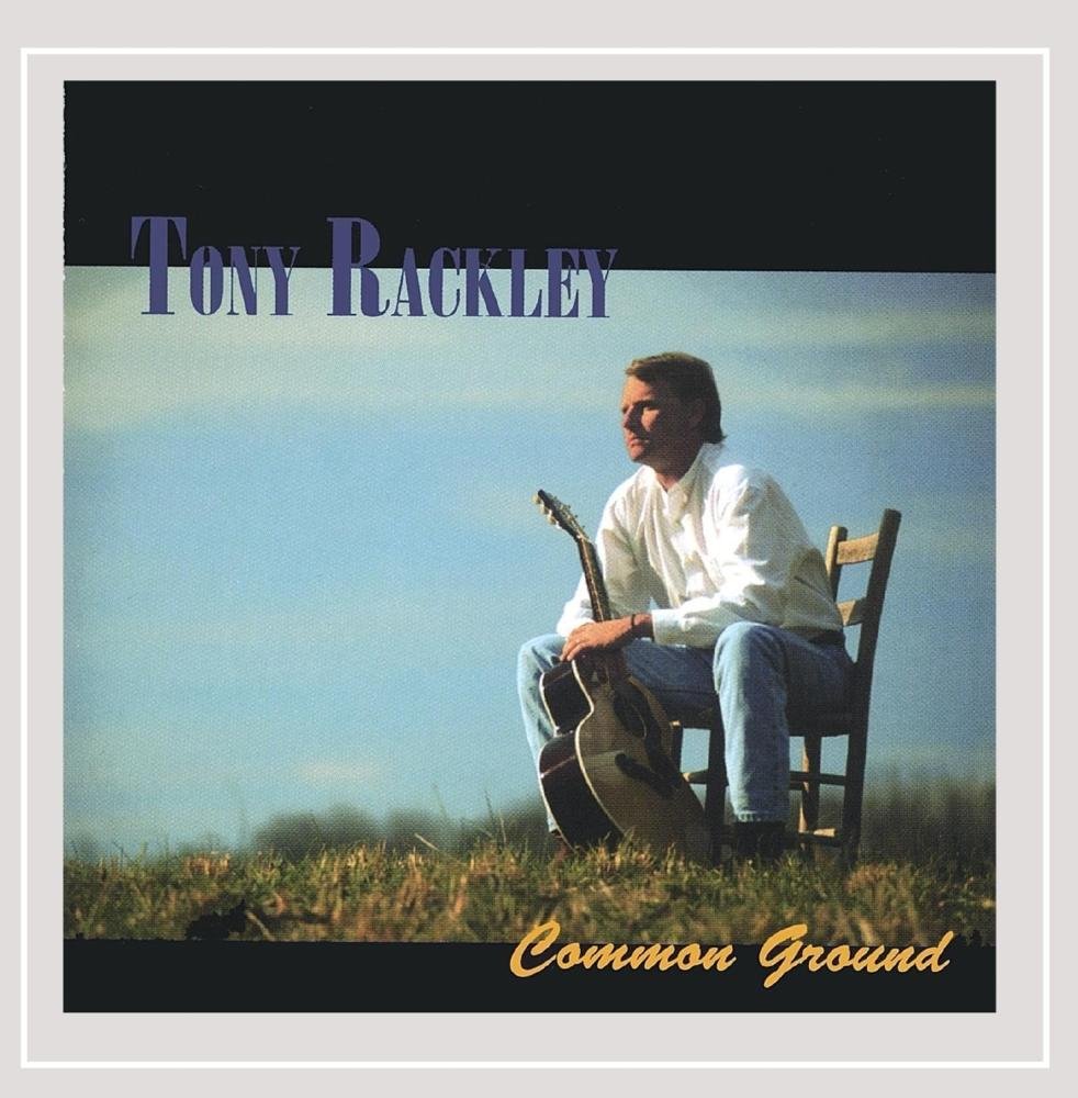 Tony Rackley Tony Rackley - Common Ground - Amazon.com Music