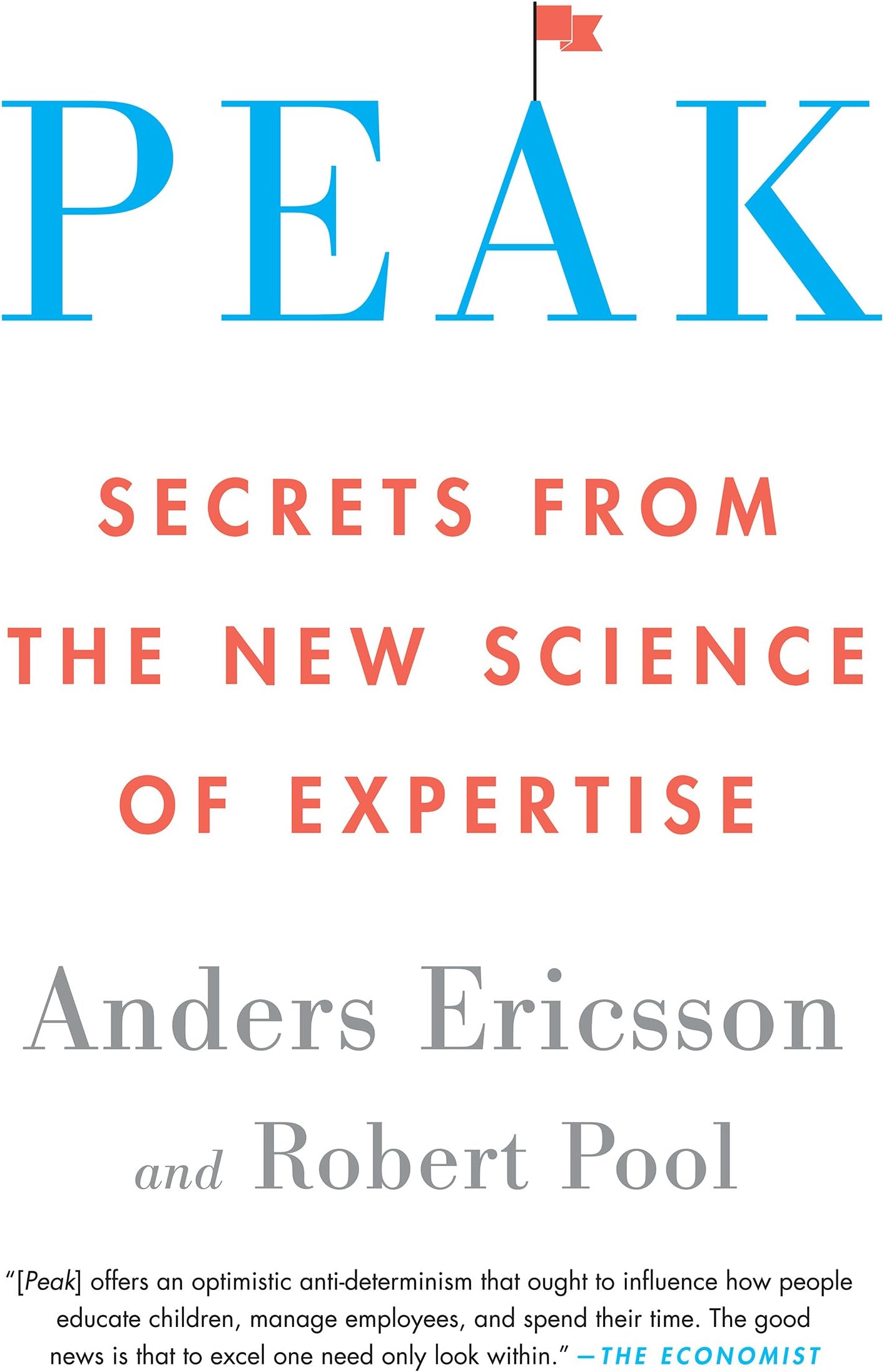 Peak: Unleashing Your Inner Champion Through Revolutionary Methods for Skill Acquisition and Performance Enhancement in Work, Sports, and Life