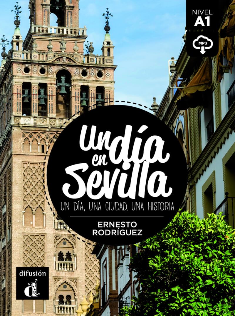 Un día en Sevilla + audio. A1: Un dia en Sevilla (A1) - libro + MP3 descargable (Un día en ... nivel A1)