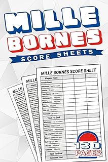 Mille Bornes Score sheets: 130 Score Keeping for Mille Bornes Lovers, Mille Bornes The French Auto Race Card Game Score Sheets, 1000 Bornes Card Game Score Pads with Size 6 x 9 inches
