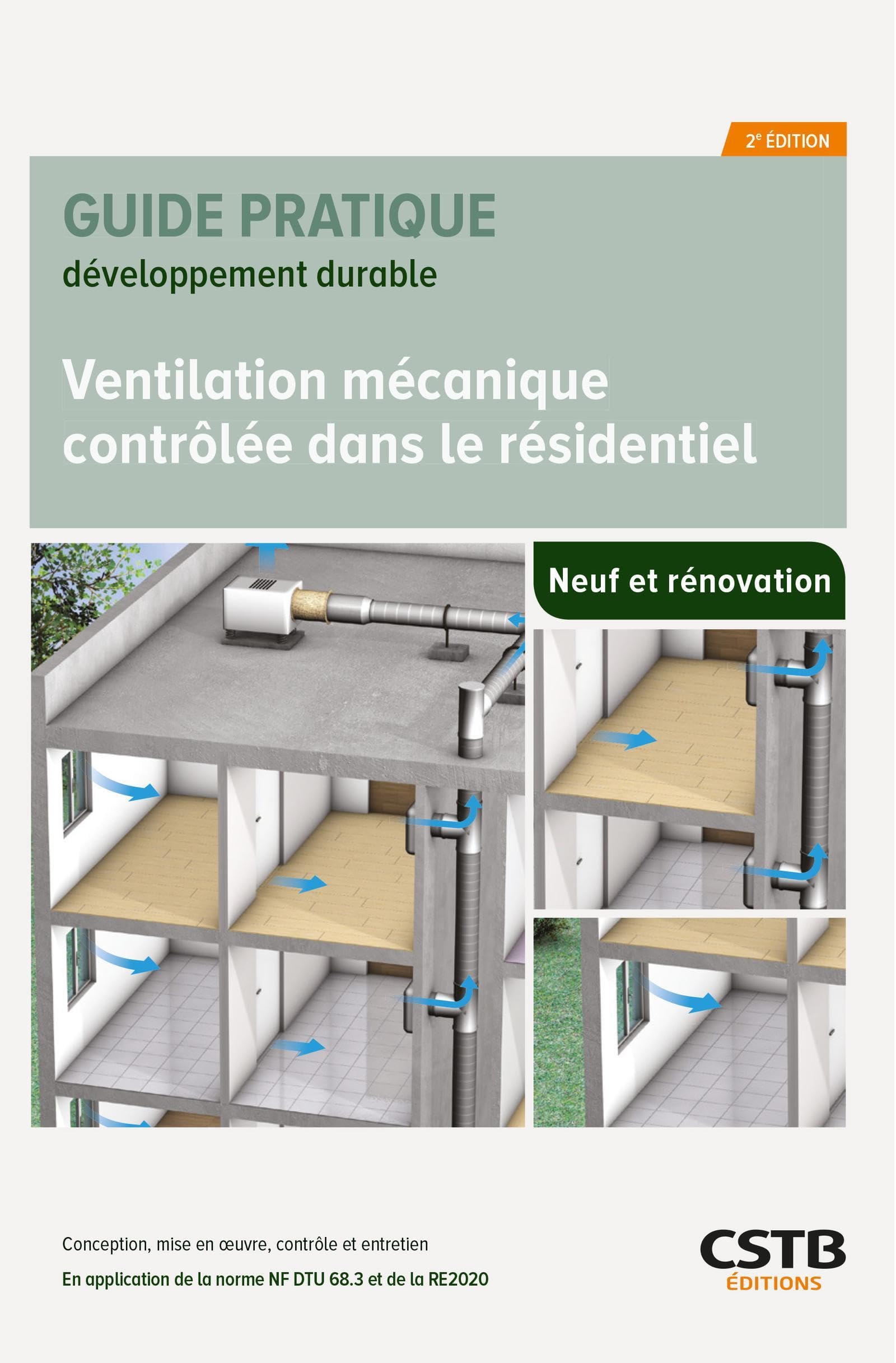 Ventilation mécanique contrôlée dans le résidentiel: Conception, mise en oeuvre, contrôle et entretien
