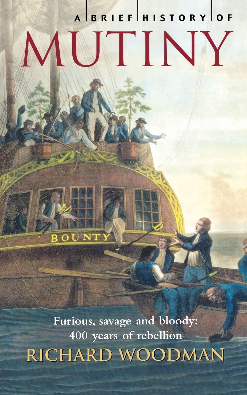 A Brief History of Mutiny by Richard Woodman - 9781841197371