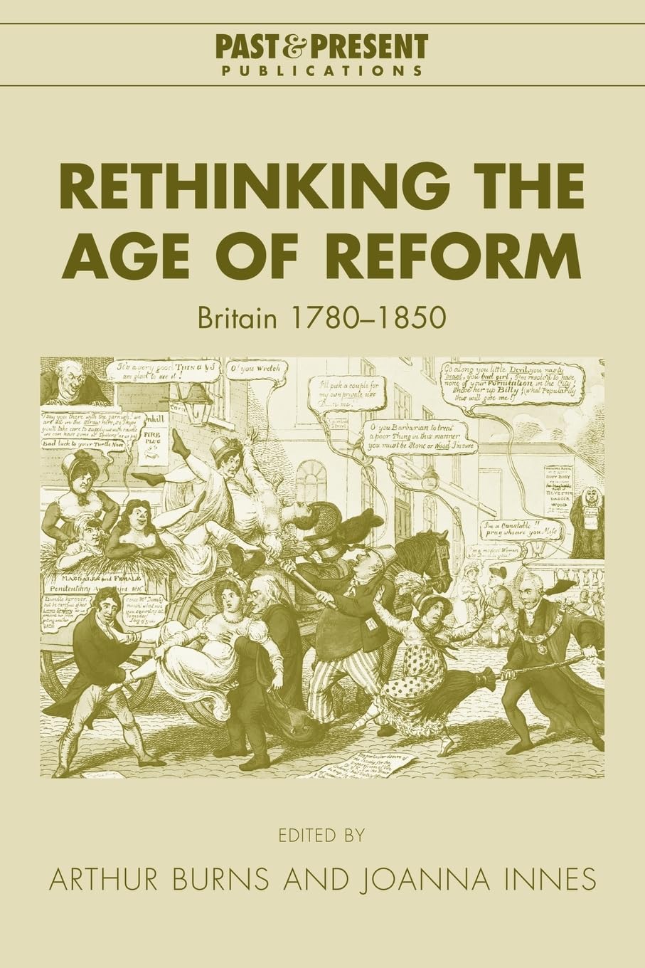 Rethinking the Age of Reform: Britain 1780-1850 (Past and Present Publications)