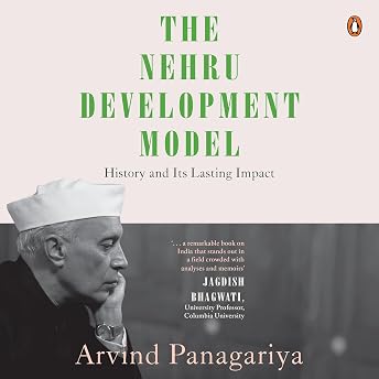 The Nehru Development Model: History and Lasting Impact Audiobook by Arvind Panagariya episode artwork