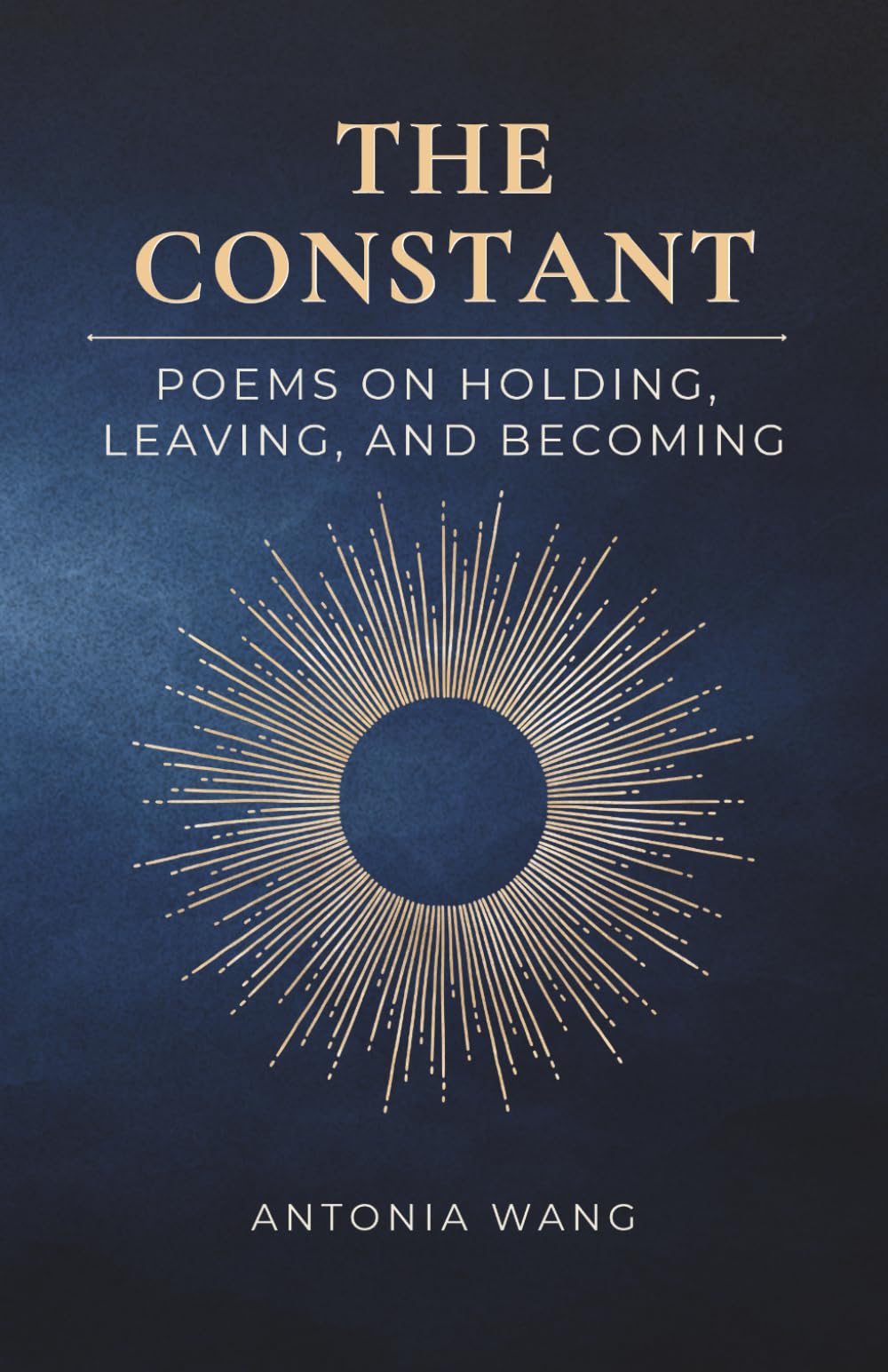 The Constant: Poems on Holding, Leaving, and Becoming