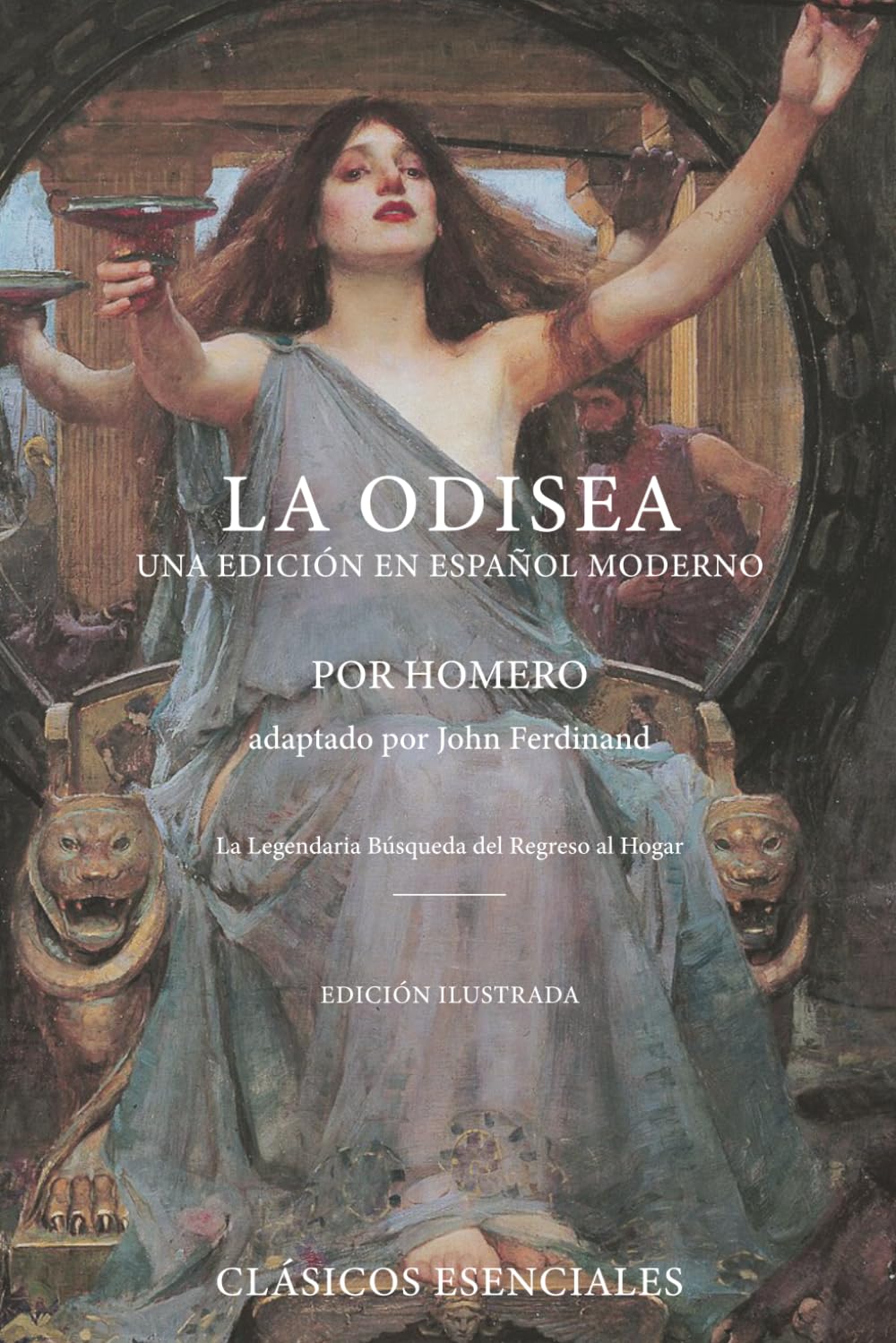 La Odisea — Edición Ilustrada: Traducción al español moderno con arte clásico y reflexiones de John Ferdinand