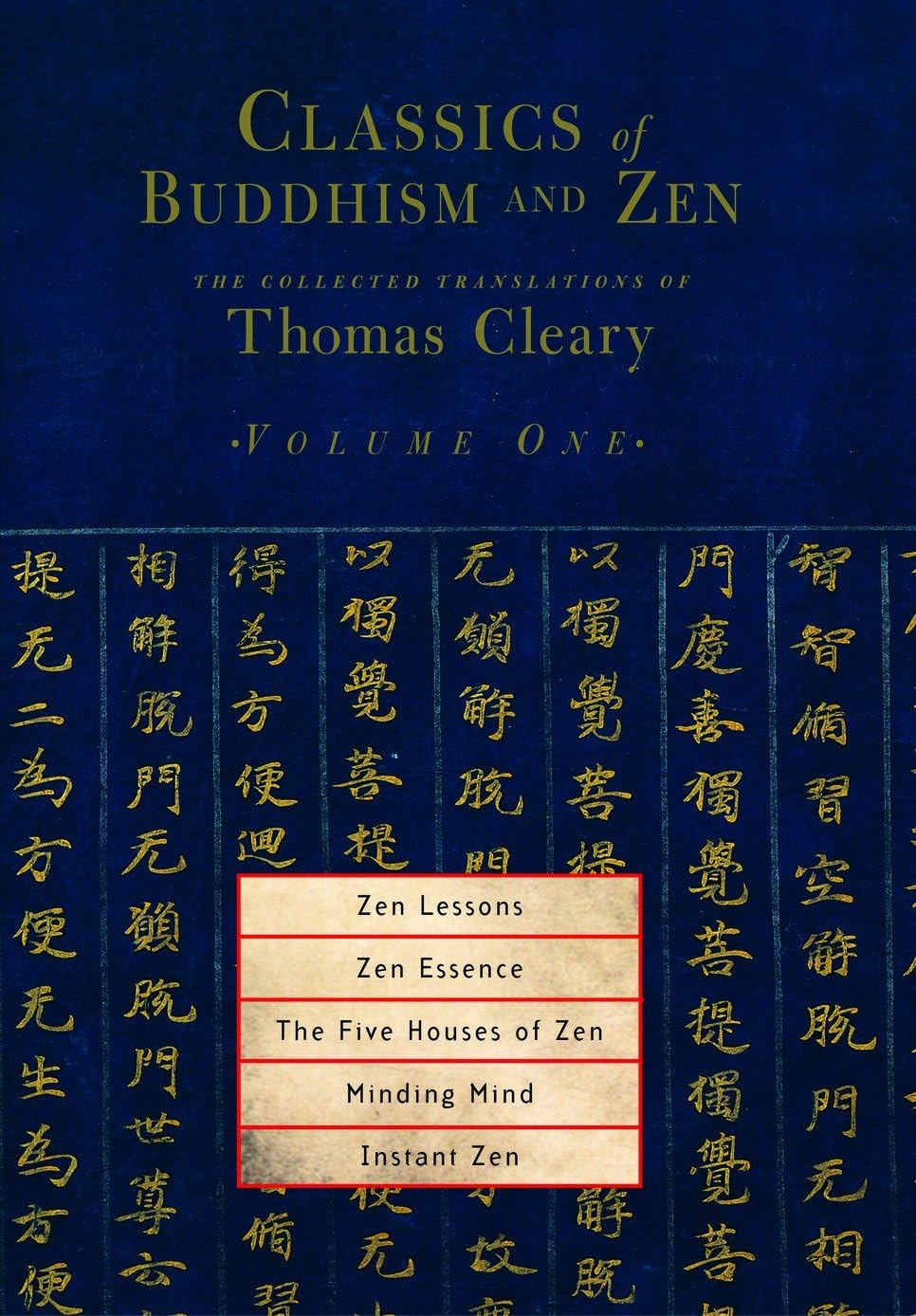 Classics of Buddhism and Zen, Volume One: The Collected Translations of Thomas Cleary: 1