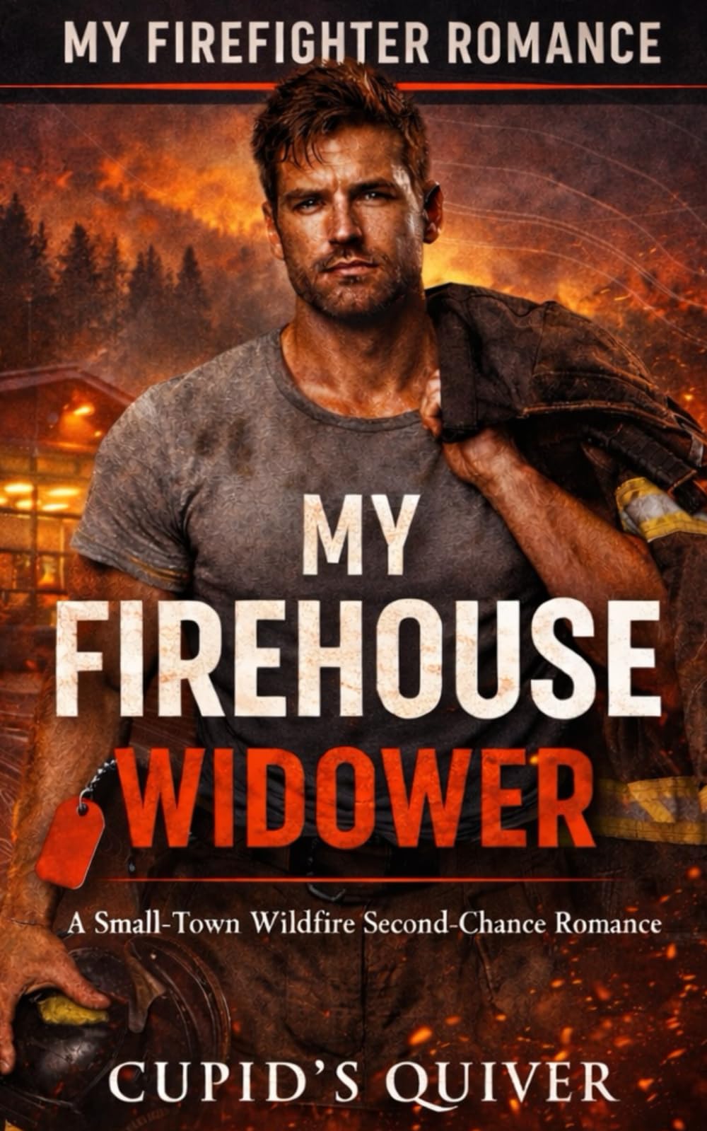 My Firehouse Widower: A Steamy Small-Town Firefighter Romantic Suspense: 1 (My Firefighter Romance: A Wildland-Edge Firehouse Romance and Arson Mystery Series)