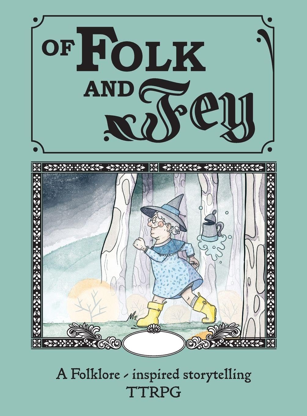 Of Folk and Fey: A Fairytale TTRPG