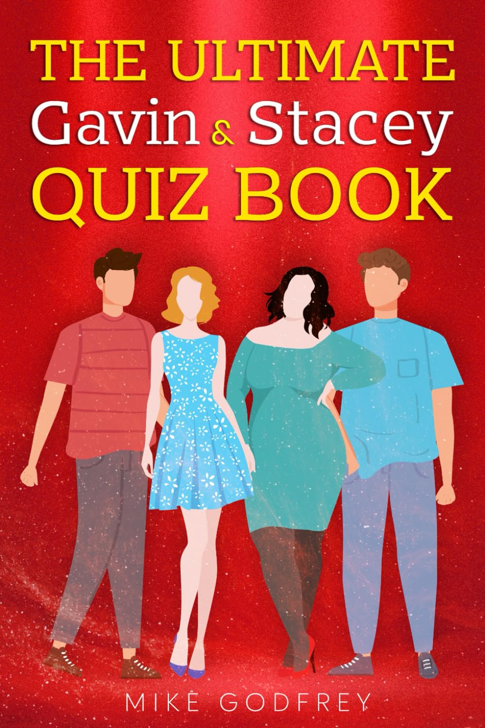 The Ultimate Gavin & Stacey Quiz Book: 600 Questions for Lush Fans Everywhere