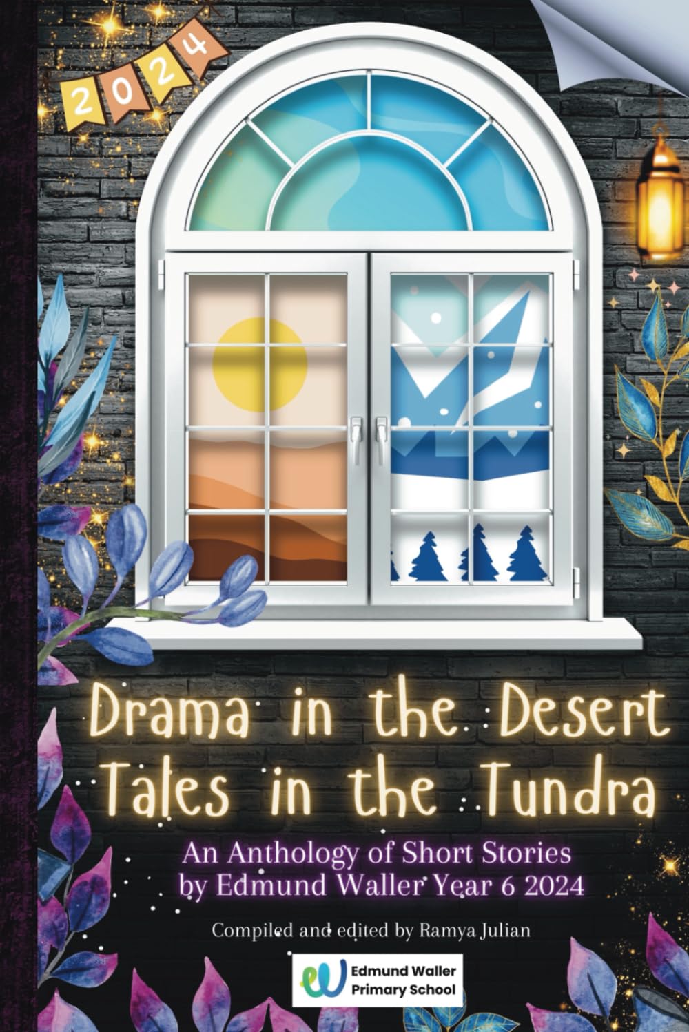 Drama in the Desert, Tales in the Tundra: An Anthology of Short Stories by Edmund Waller Year 6 2024