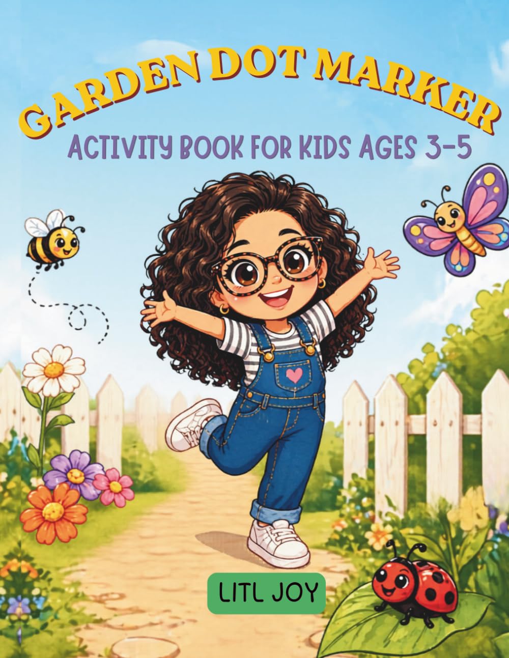 Garden Dot Marker Activity Book for Kids Ages 3-5: A Fun Preschool Bingo Dauber Workbook with Flowers, Bugs, Garden Objects, and Easy Fine Motor Activities