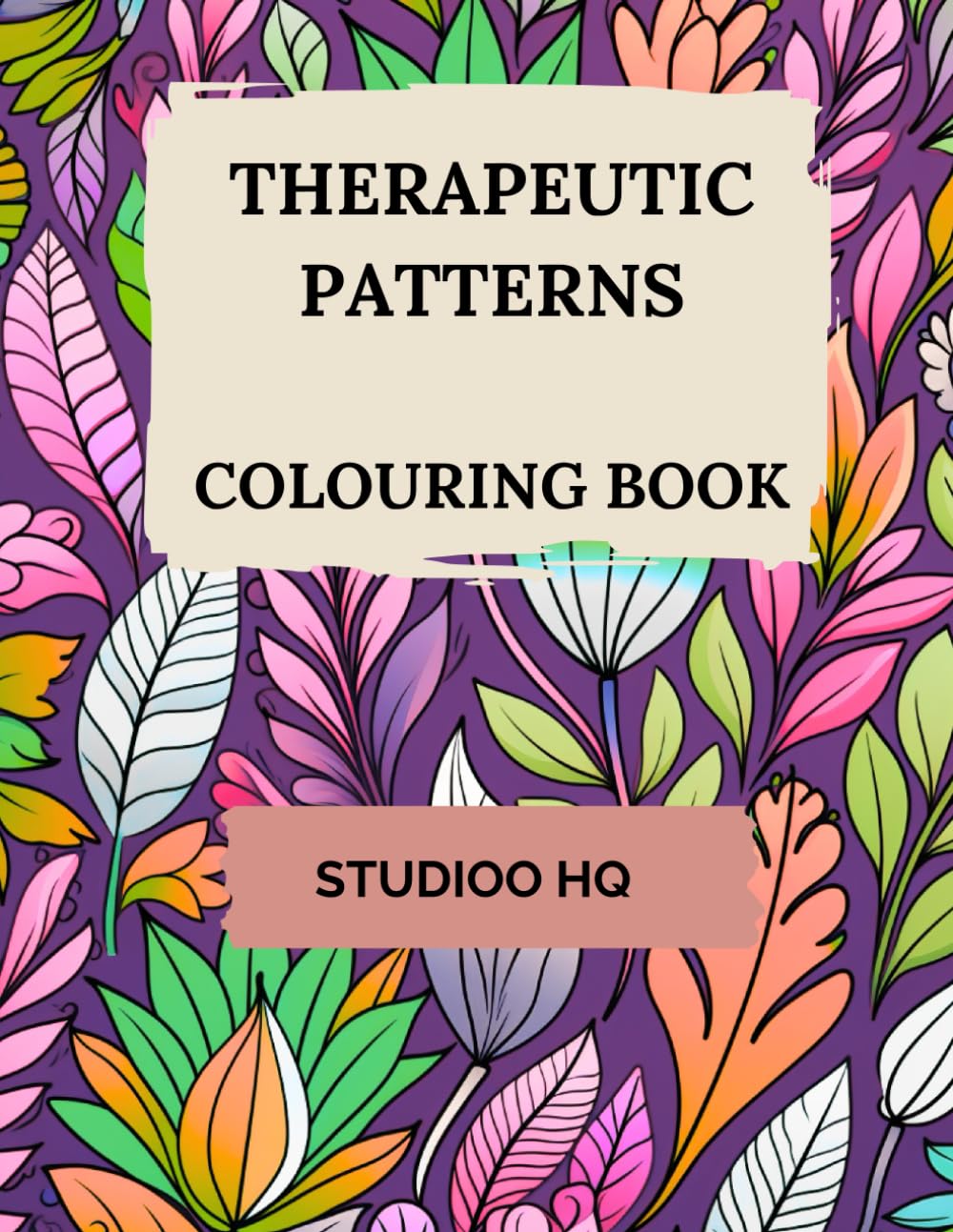 Therapeutic Patterns: Colouring Book (Peaceful Patterns)