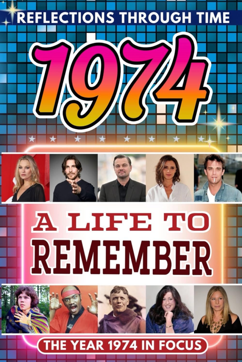 1974 in Focus: A Life to Remember - The Year You Were Born Book: A nostalgic gift packed with trivia, brain games, and events to celebrate birthdays, milestones, and memories