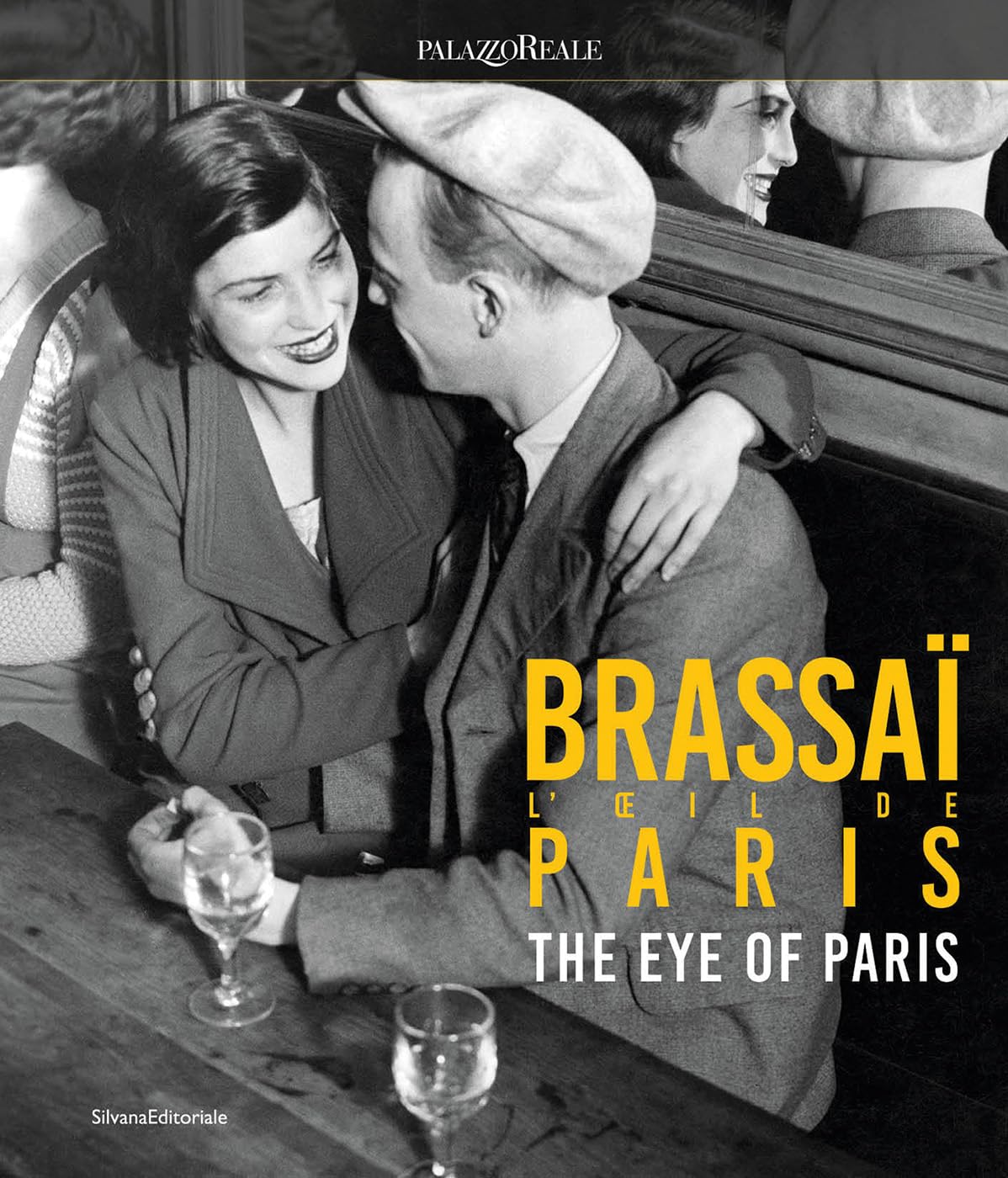 Brassaï : L'œil de Paris