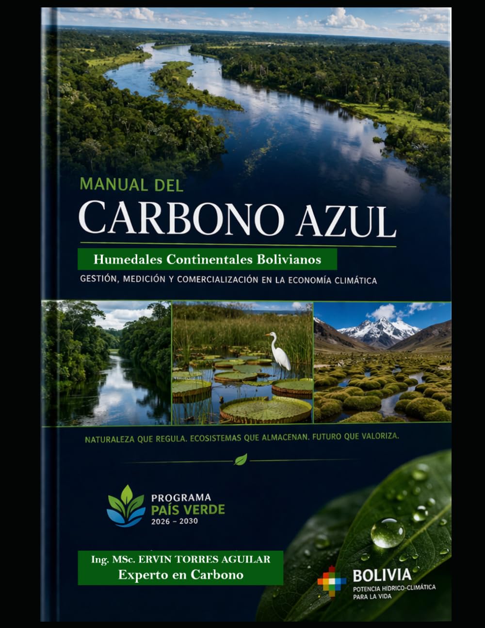 Manual del carbono azul: humedales continentales Bolivianos: Gestión, Medición y Comercialización en la Economía Climática