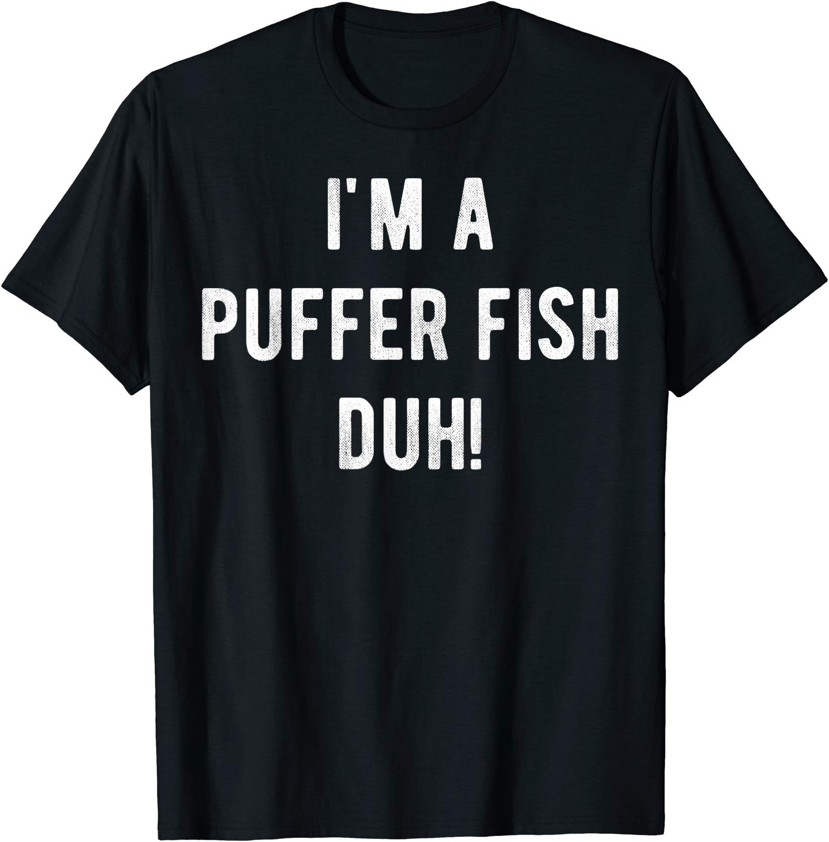 I'm a Puffer Fish Duh Easy Halloween Costume Meme T-shirt