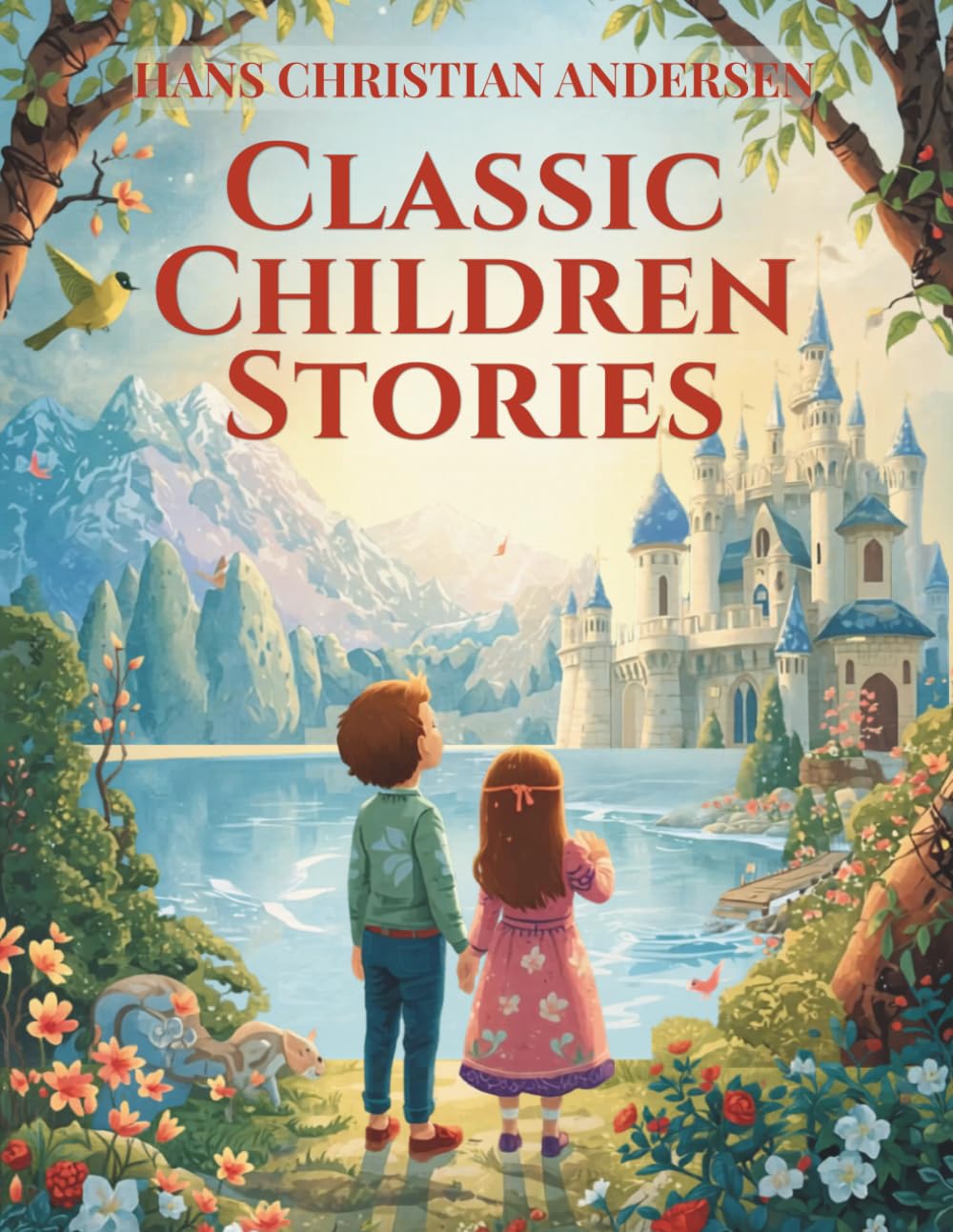 Classic Children Stories by Hans Christian Andersen: Magical Fairy Tales for Kids | Bedtime Stories, Classic Adventures, and Timeless Lessons