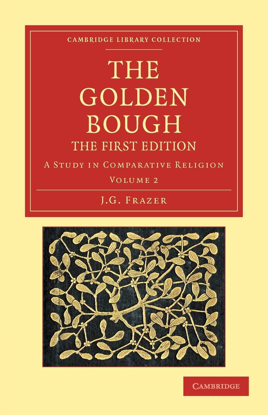 The Golden Bough A Study in Comparative Religion Frazer Paperback Volume 2