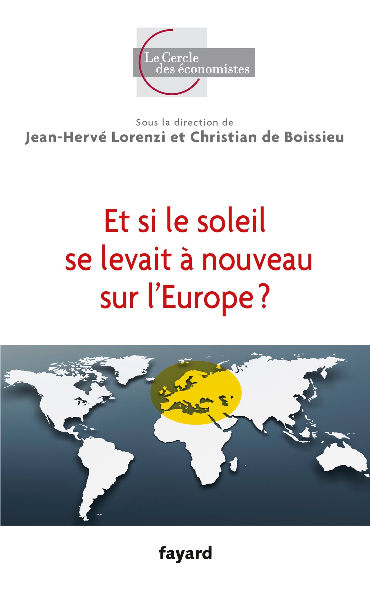 Et si le soleil se levait à nouveau sur l'Europe ? (Documents) (French Edition)