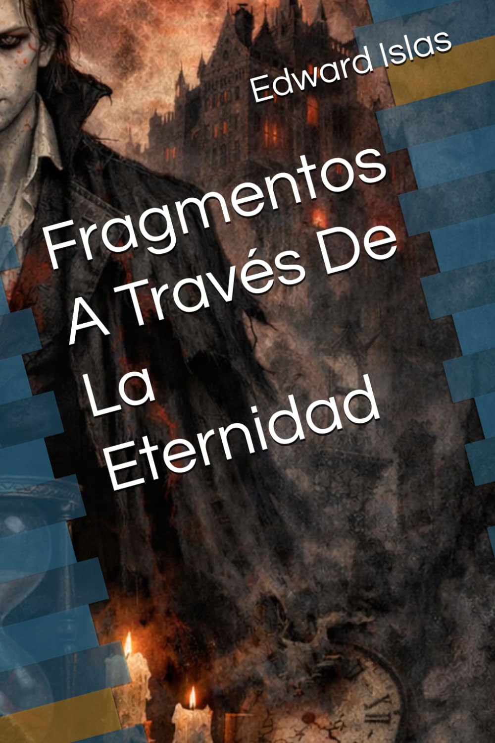 Fragmentos A Través De La Eternidad