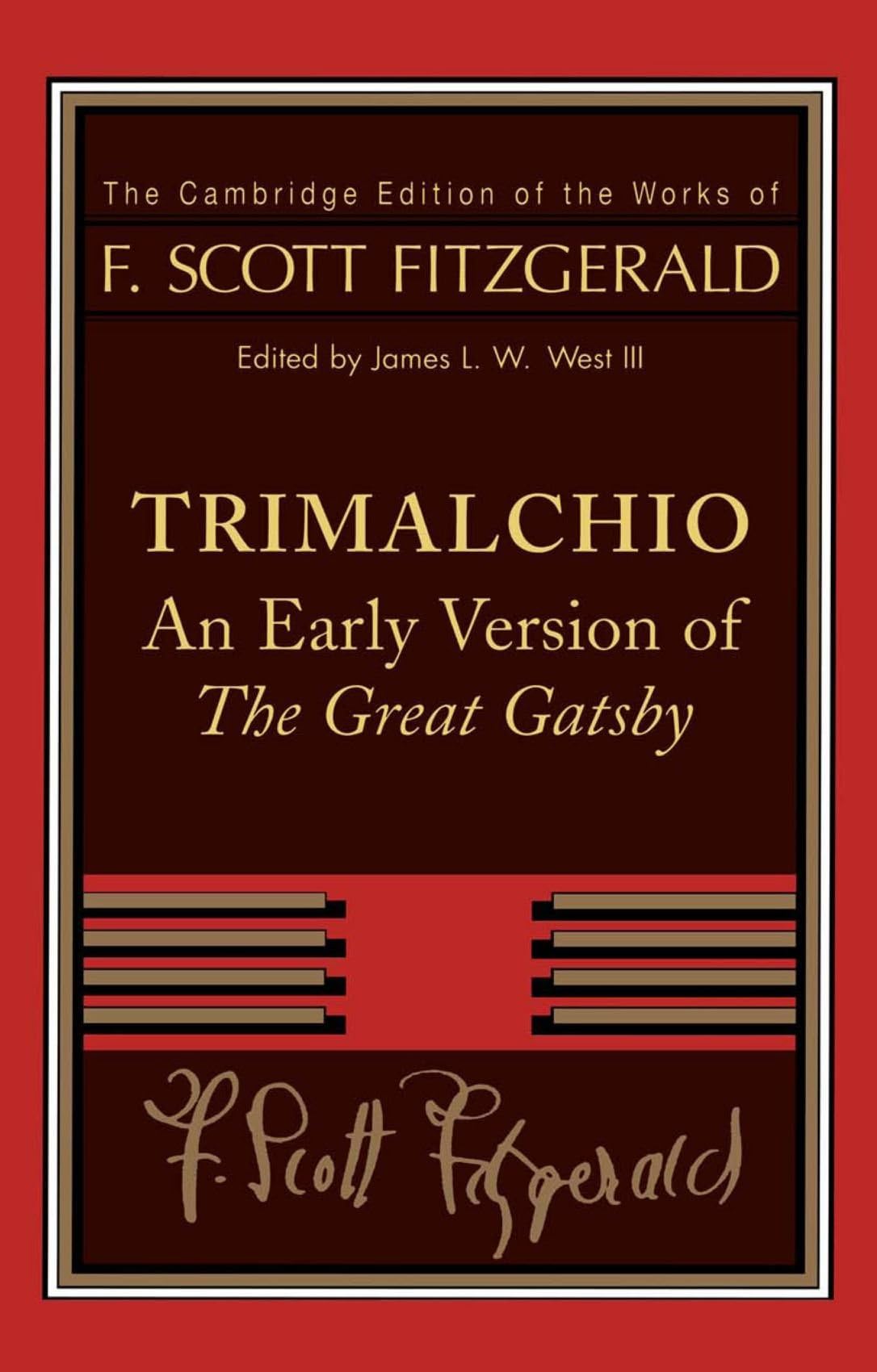 Trimalchio: An Early Version of 'The Great Gatsby' (The Cambridge Edition of the Works of F. Scott Fitzgerald)