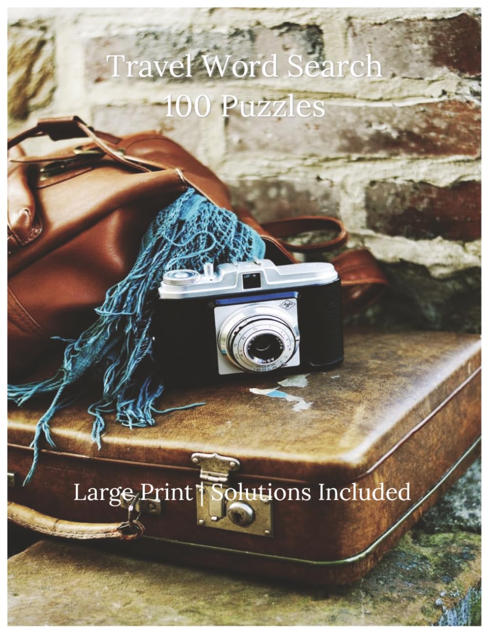 Travel Word Search: 100 Large Print Puzzles for Adults and Seniors | Destinations, Landmarks, Cultures, Adventures and More