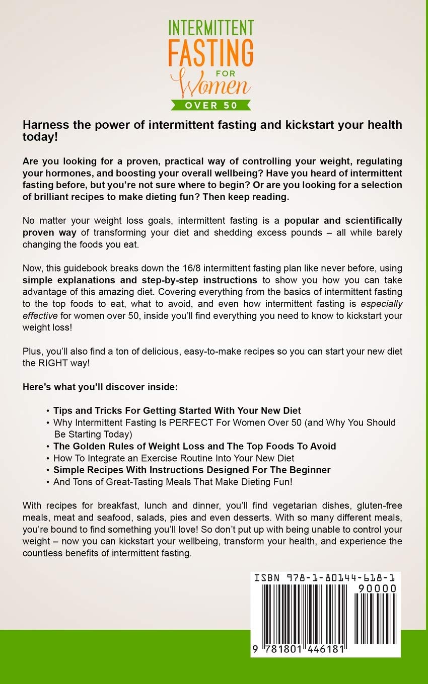 Intermittent Fasting for Women Over 50: The Personalized Diet Plan to Lose Belly Fat and Restore Hormone Balance Using the 16/8 Method      Paperback – January 4, 2021