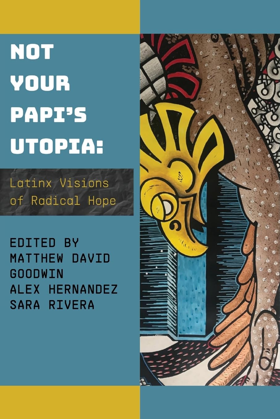 Cover of Not Your Papi's Utopia: Latinx Visions of Radical Hope