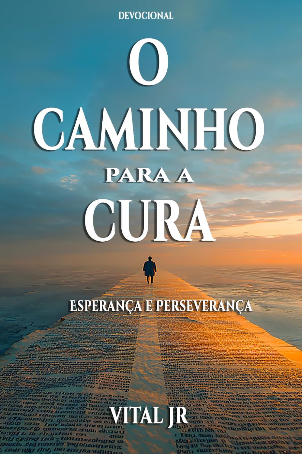 O caminho para a cura: Esoerança e perseverança