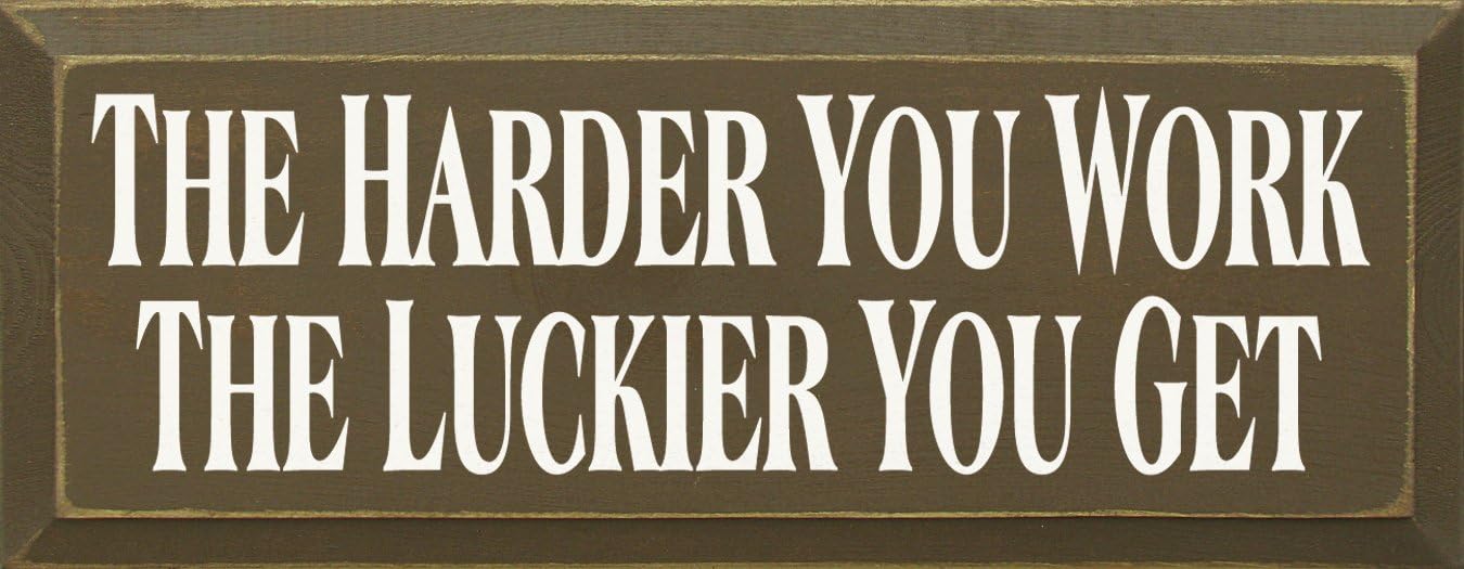 Wooden Sign - The Harder You Work The Luckier You Get (Black)