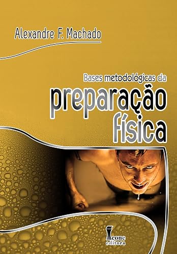 Bases Metodológicas da Preparação Física