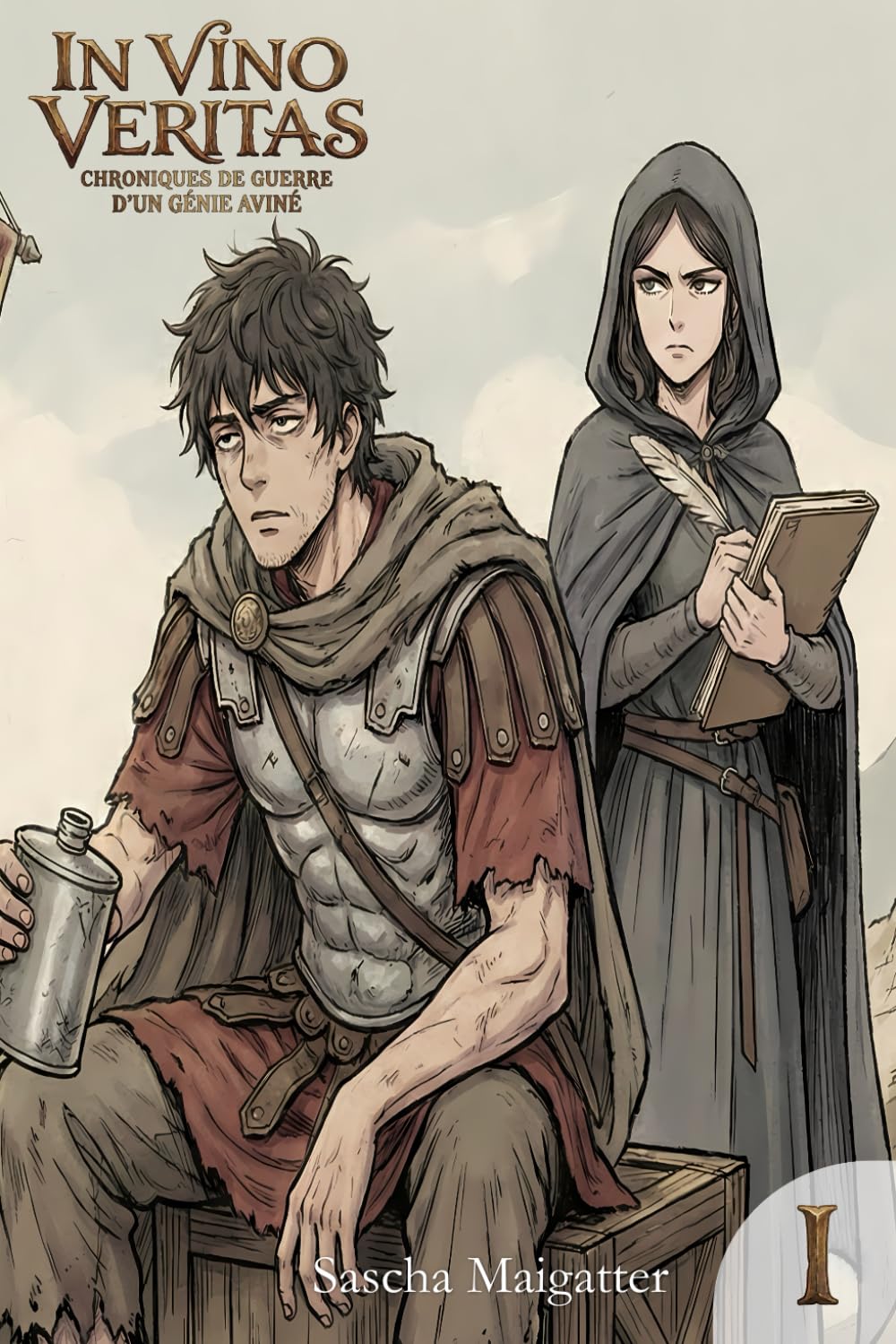 In Vino Veritas : Le Général Accidentel: Chroniques de guerre d'un génie aviné, Tome 1 (In Vino Veritas [fr])