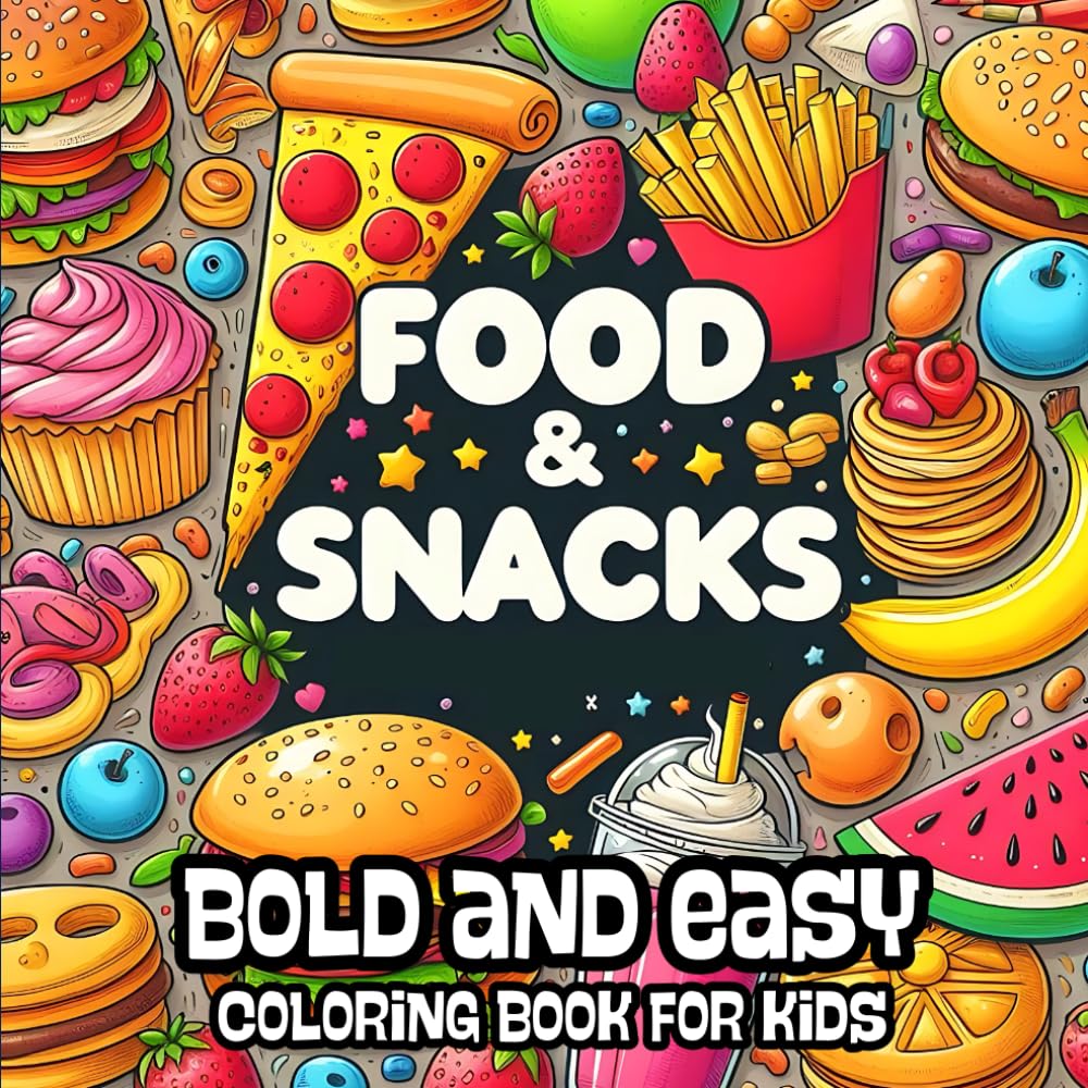 Food & Snacks Coloring Book For Autistic Kids Ages 8-12: Find Calm and Unleash Creativity With Delightful Designs Ready To Be Colored | Bold and Easy ... For Boys & Girls | 80 Pages, 8.5" x 8.5" .