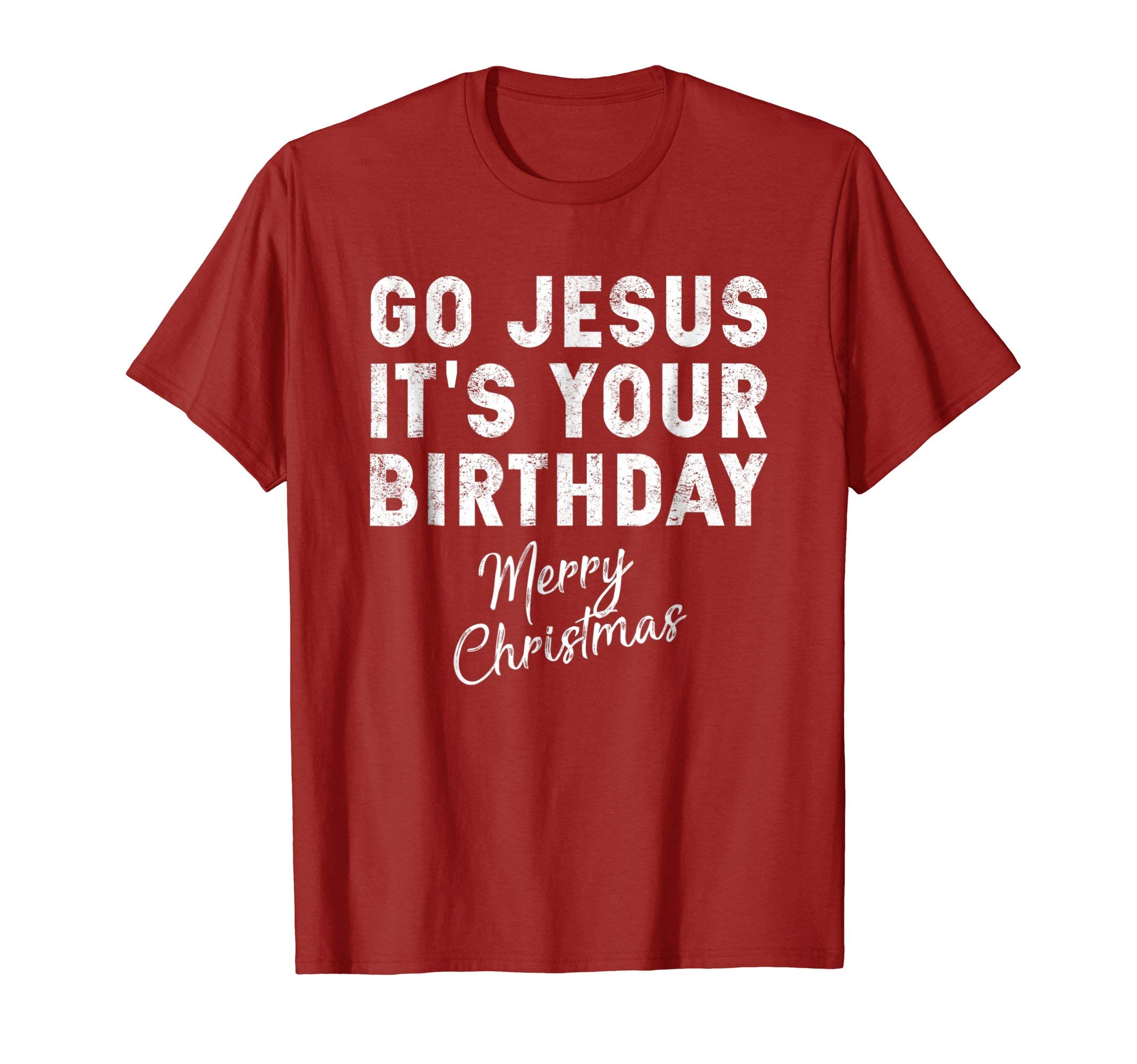 Go Jesus Its Your Birthday Shirt T-Shirt