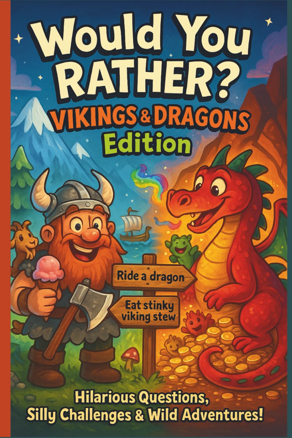 Would You Rather? Viking and Dragon Edition: A fun adventure Game for Kids filled with Hilarious and Thought Provoking Questions, funny jokes, and places to doodle