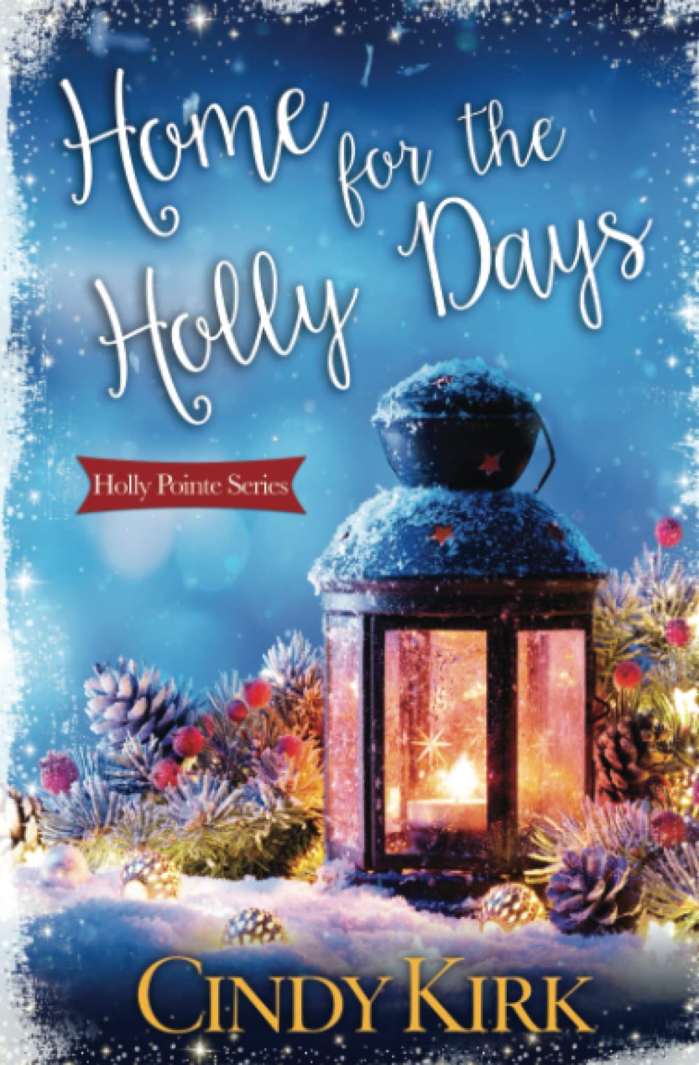 Home for the Holly Days: A charming Christmas romance to warm your heart (Holly Pointe)