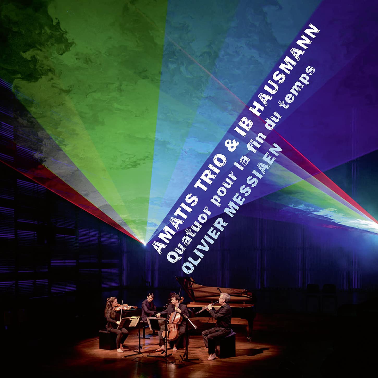 Messiaen: Quatuor Pour La Fin Du Temps