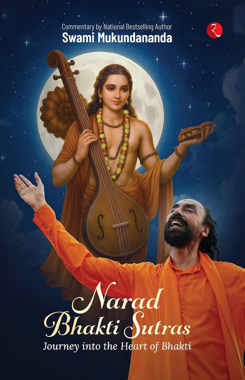 Narad Bhakti Sutras: Journey into the Heart of Bhakti