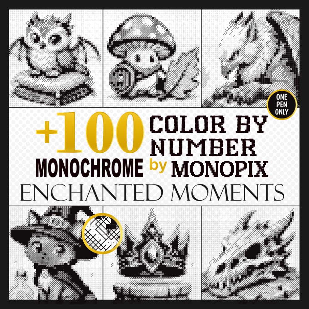+100 One-Pen Monochrome Color by Number for Adults: Enchanted Moments ,Pixel and Mosaic Mystery Reveals for Relaxation, Stress Relief, Anxiety Ease, and Creative Calm