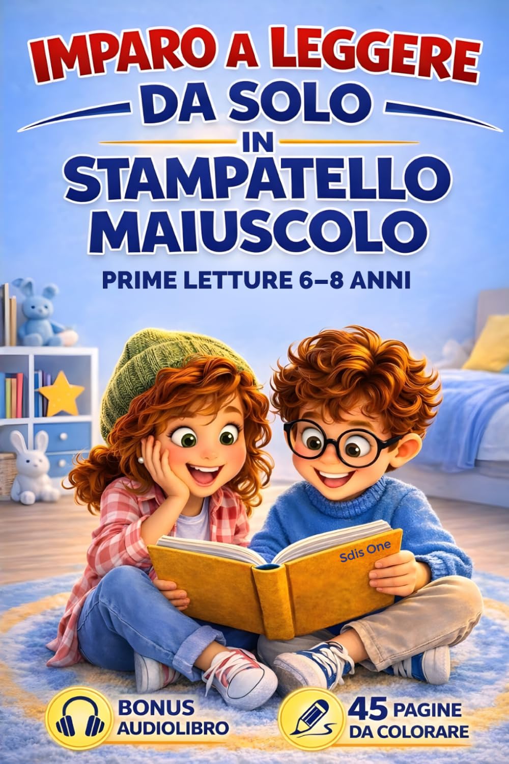 Imparo a leggere da solo in stampatello maiuscolo: Prime letture per bambini di 6 anni con storie brevi e divertenti di ogni giorno, testo facile per ... autonomia, senza stress e capire le emozioni