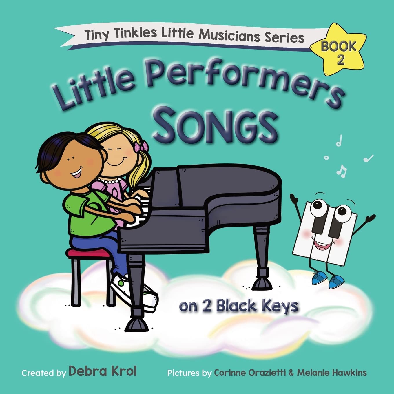 Little Performers Book 2 Songs on 2 Black Keys (Tiny Tinkles Little Musicians Series)