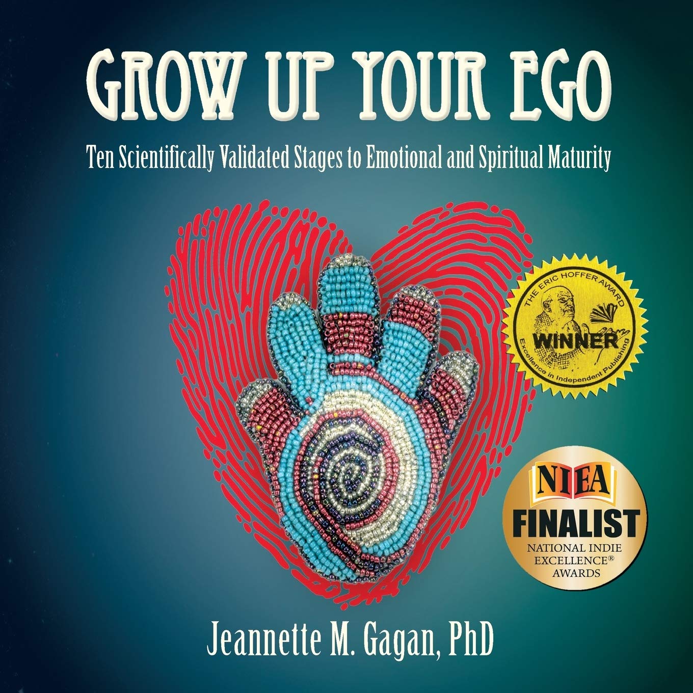 Grow Up Your Ego: Ten Scientifically Validated Stages to Emotional and Spiritual Maturity