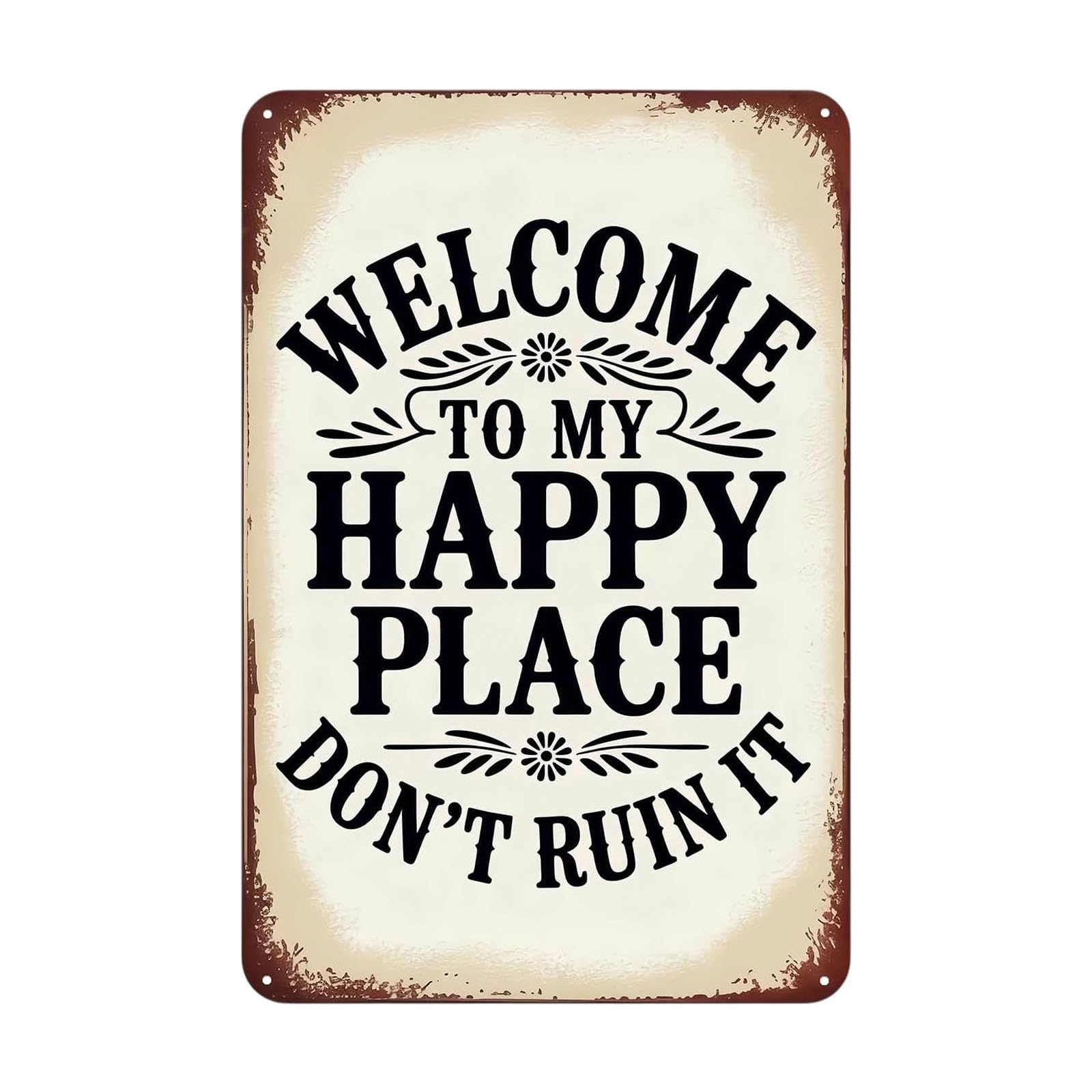 Metal Wall Signs Welcome My Happy Place Do Not Ruin It Welcome Sign for Patio Yard Garden Decors Gardening Gift Retro Metal Wall Sign for Home Decors