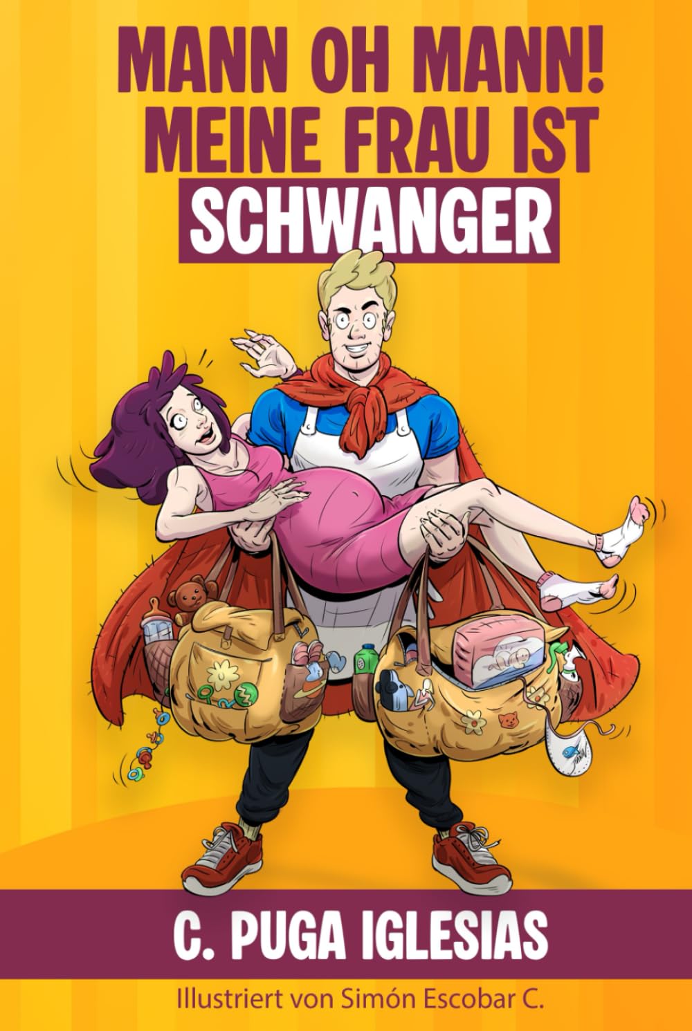 Mann, oh Mann! Meine Frau ist schwanger: Die Schwangerschaft aus männlicher Sicht – ein ehrlicher und humorvoller Begleiter für werdende Väter