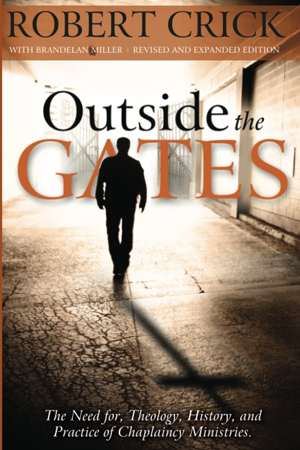 Buy Outside the Gates: The Need for Theology, History, and Practice of Chaplaincy Ministries — BookShops.in