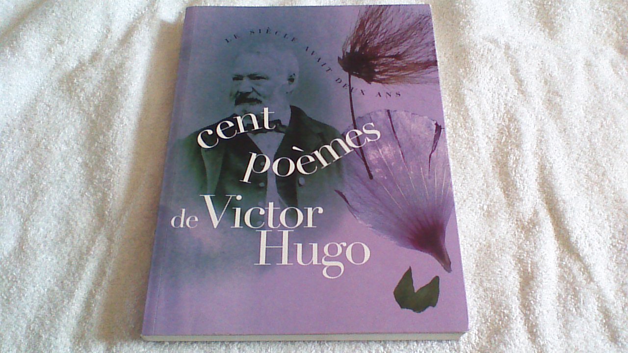 Amazon.fr - Les Cent plus beaux poèmes de Victor Hugo : Anthologie