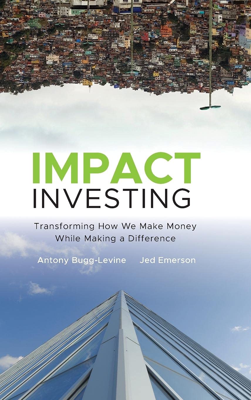 Impact Investing by Antony Bugg-Levine HARDBACK 9780470907214
