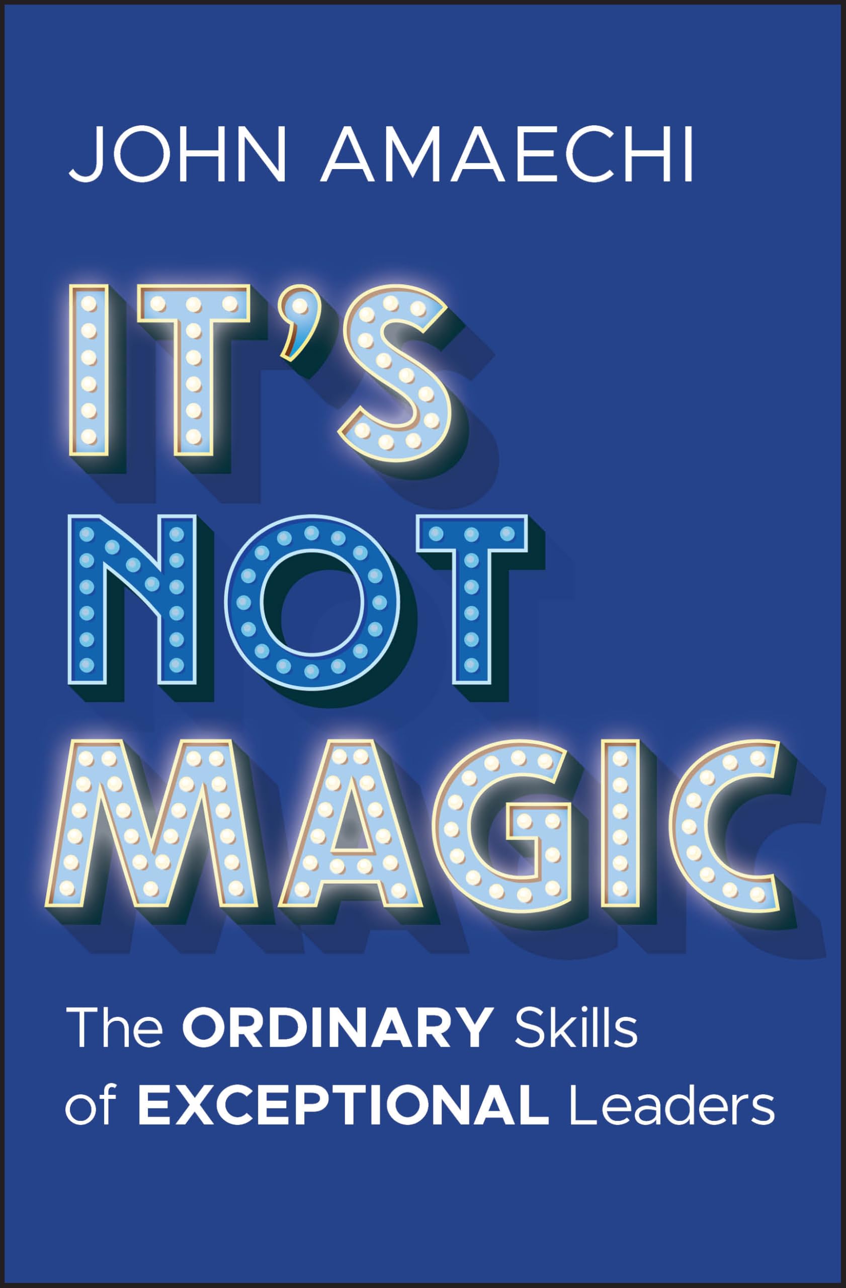 It's Not Magic by John Amaechi - 9781394338276